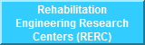 Rehabilitation Engineering Research Centers (RERC)